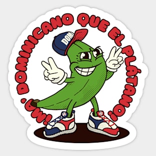 Ma Dominicano que el Plátano Sticker